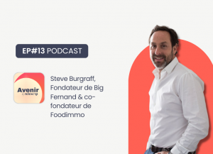 Steve Burgraff, Fondateur de Big Fernand & co-fondateur de Foodimmo