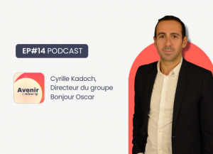 Cyrille Kadoch, Directeur du groupe Bonjour Oscar