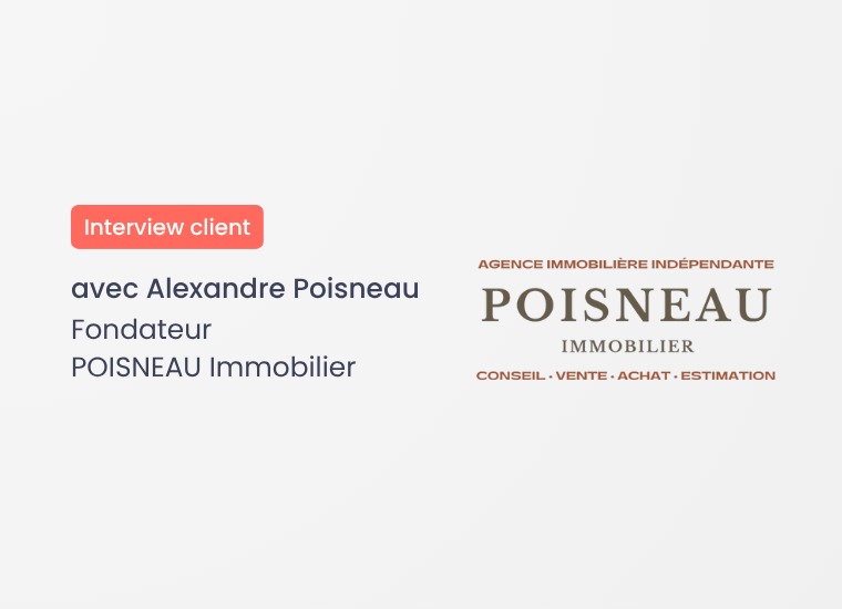 Interview client Telescop, Alexandre Poisneau, fondateur de Poisneau Immobilier