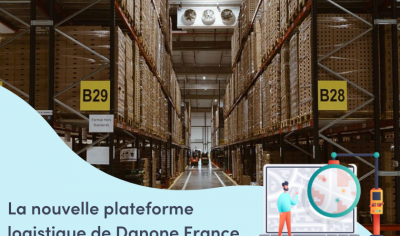 la nouvelle plateforme logistique de danone france