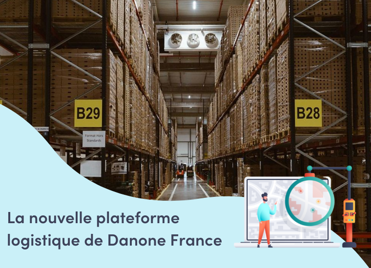 la nouvelle plateforme logistique de danone france