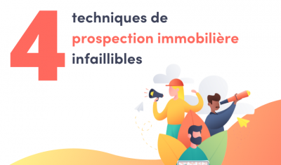 les 4 techniques de prospection immobilière infaillibles en 2022