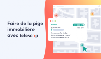 Faire de la pige immobiliere avec Telescop