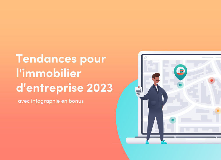 quelles sont les tendances pour l'immobilier d'entreprise en 2023 ?