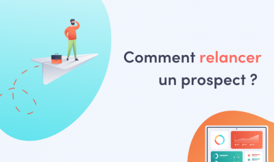 comment relancer un prospect efficacement