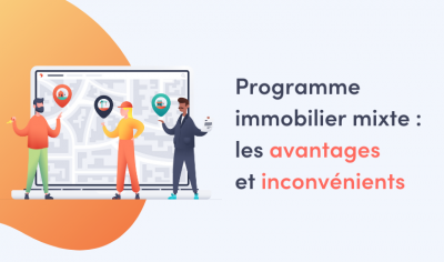 programme immobilier mixte : quels sont les avantages et les inconvénient