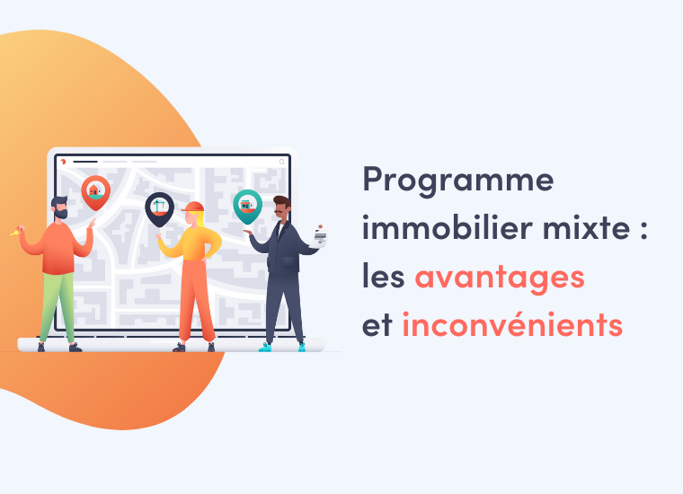 programme immobilier mixte : quels sont les avantages et les inconvénient