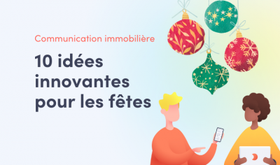 Communication immobilière fêtes