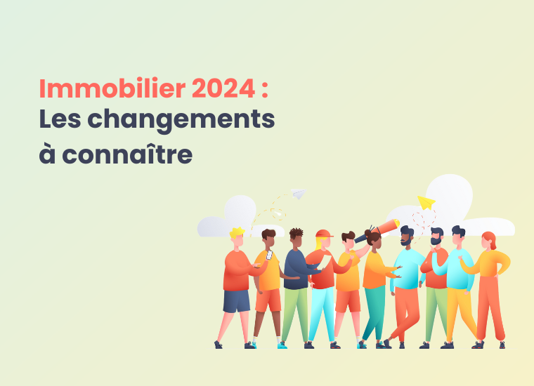 vignette de blog sur les changement à connaître dans l'immobilier en 2024