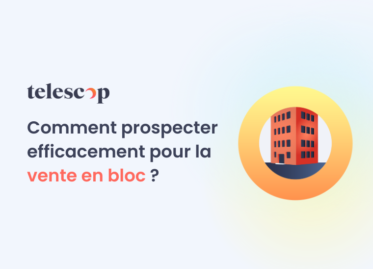 article sur "comment prospecter efficacement pour la vente en bloc" sur Telescop