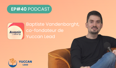 Podcast Telescop avec Baptiste Vandenborght co-fondateur de Yuccan Lead