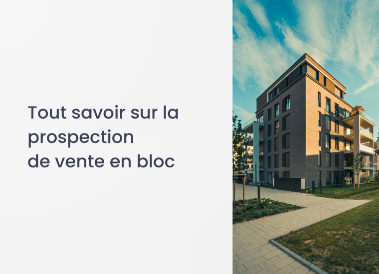 Tout savoir sur la prospection de vente en bloc