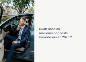 les meilleurs podcast immobiliers