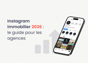 Guide Instagram pour les agences immobilières