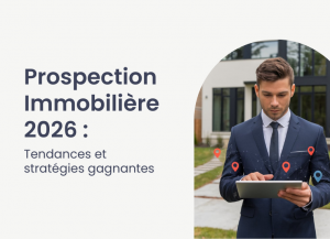 tendances prospection immobilières 2026