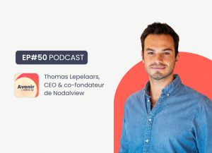 Podcast avec Thomas Lepelaars CEO et co-fondateur de Nodalview