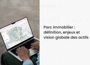 article sur les parcs immobilier : définition, enjeux, et vision globale des actifs